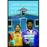 Latin American Migrations to the U.S. Heartland Changing Social Landscapes in Middle America