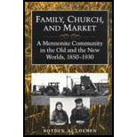 Family, Church and Market  A Mennonite Community in the Old and the New Worlds, 1850 1930