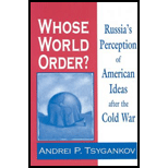 Whose World Order? Russias Perception of American Ideas after the Cold War