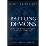 Battling Demons  Witchcraft, Heresy, and Reform in the Late Middle Ages