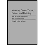 Minority Group Threat, Crime, and Policing  Social Context and Social Control