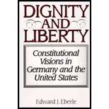 Dignity and Liberty  Constitutional Visions in Germany and the United States