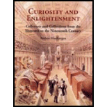 Curiosity and Enlightenment  Collectors and Collections from the Sixteenth to Nineteenth Century