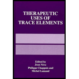 Therapeutic Uses of Trace Elements  Proceedings of the Fifth International Congress Held in Meribel, France, February 4 7, 1996