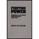 Fighting Power  German and U.S. Army Performance, 1939 1945