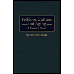 Folklore, Culture, and Aging  A Research Guide