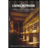 Living in Prison A History of the Correctional System with an Insiders View