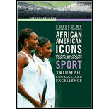 African American Icons of Sport  Triumph, Courage, and Excellence