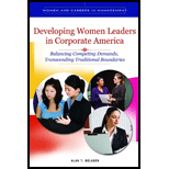 Developing Women Leaders in Corporate America  Balancing Competing Demands, Transcending Traditional Boundaries