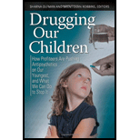 Drugging Our Children How Profiteers Are Pushing Antipsychotics on Our Youngest, and What We Can Do to Stop It