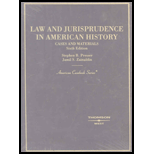 Law and Jurisprudence in American History , Cases and Materials