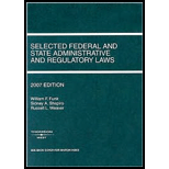 Selected Federal and State Administrative and Regulatory Laws, 2007 Edition