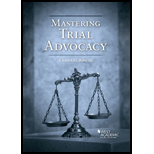 Mastering Trial Advocacy