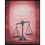 Mastering Trial Advocacy Cases, Problems and Exercises