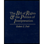 Bill of Rights and the Politics of Interpretation 92 Edition, Robert S 