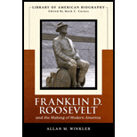 Franklin Delano Roosevelt and the Making of Modern America