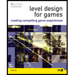 Level Design for Games  Creating Compelling Game Experiences   With CD