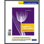 Essentials of College Algebra with Modeling and Visualization, Books A La Carte (Loose)