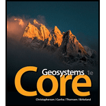 Geosystems Core 17 Edition, by Robert W Christopherson and Stephen Cunha - ISBN 9780321834744