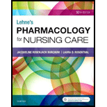 Lehnes Pharmacology for Nursing Care 10TH 19 Edition, by Jacqueline Burchum - ISBN 9780323512275