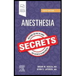 Anesthesia Secrets 6TH 21 Edition, by Brian M Keech and Ryan D Eds Laterza - ISBN 9780323640152