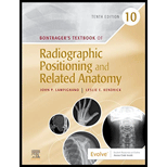 Bontragers Textbook of Radiographic Positioning and Related Anatomy   With Access 10TH 21 Edition, by John P Lampignano - ISBN 9780323653671