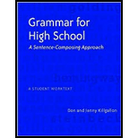 Grammar for High School  A Sentence Composing Approach   A Student Worktext