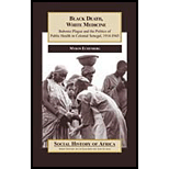 Black Death, White Medicine  Bubonic Plague and the Politics of Public Health in Colonial Senegal, 1914 1945