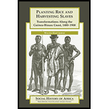 Planting Rice and Harvesting Slaves  Transformations along the Guinea   Bissau Coast,1400 1900