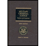 Military Criminal Justice  Practice and Procedure   With 2002 Supplement