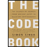 Code Book The Science Of Secrecy From Ancient Egypt To Quantum Cryptography 99 Edition Textbooks Com