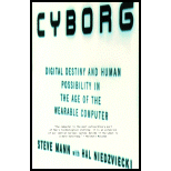 Cyborg   Digital Destiny and Human Possibility in the Age of the Wearable Computer (Canadian)