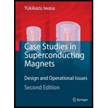 Case Studies in Superconducting Magnets Design and Operational Issues