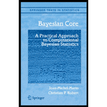 Bayesian Core A Practical Approach to Computational Bayesian Statistics A Practical Approach to Computational Bayesian Statistics