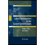 Latino Farmworkers in the Eastern United States Health, Safety and Justice