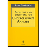 Problems and Sol. for Undergraduate Analysis