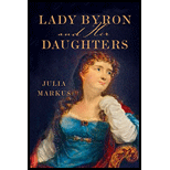 Lady Byron and Her Daughters - Julia Markus