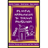 Playful Approaches to Serious Problems  Narrative Therapy With Children and Their Families