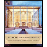 Celebrating the Courthouse A Guide for Architects, Their Clients, and the Public