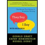 They Say / I Say, With Readings The Moves that Matter in Academic Writing