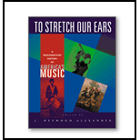 To Stretch Our Ears  A Documentary History of Americas Music