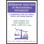 Internship Selection in Professional Psychology  A Comprehensive Guide for Students, Faculty, and Training Directors