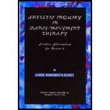 Artistic Inquiry in Dance/Movement Therapy Creative Research Alternatives