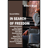 In Search of Freedom  How Persons With Disabilities Have Been Disenfranchised from the Mainstream of American Society and How the Search for Freedom Continues