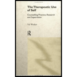 Therapeutic Use of Self: Counselling Practice, Research and Supervision - Val Wosket