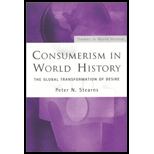 Consumerism in World History  The Global Transformation of Desire