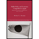 Public Policy and Economic Competition in Japan  Change and Continuity in Antimonopoly Policy, 1973 1995