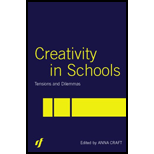 Creativity in Schools Tensions and Dilemmas