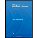 US Hegemony and International Legitimacy Norms, Power and Followership in the Wars on Iraq