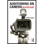 Auditioning for the Camera  An Actors Guide